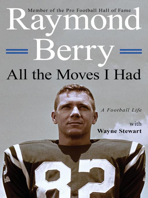 Title details for All the Moves I Had by Raymond Berry - Available